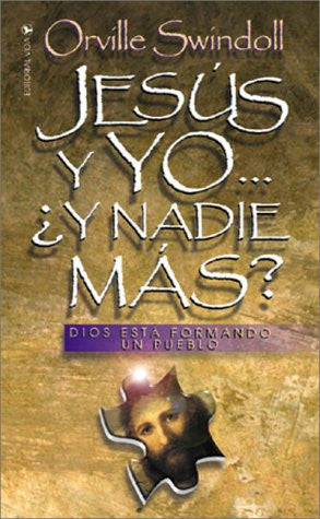 Jesus y yo y nadie mas ?