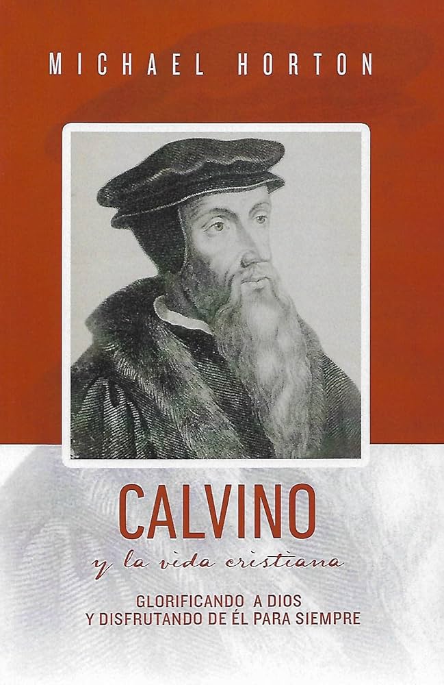 Calvino y la vida cristiana
