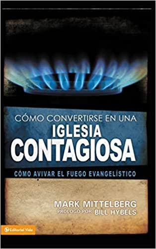 Como convertirse en una iglesia contagiosa