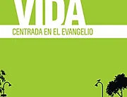 Vida centrada en el evangelio