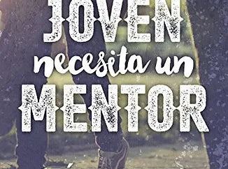Cada joven necesita un mentor