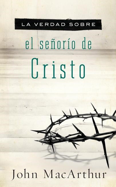 Verdad sobre el señorío de Cristo