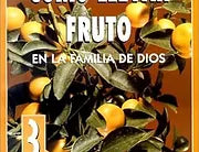 Como Llevar Fruto en la Familia de Dios