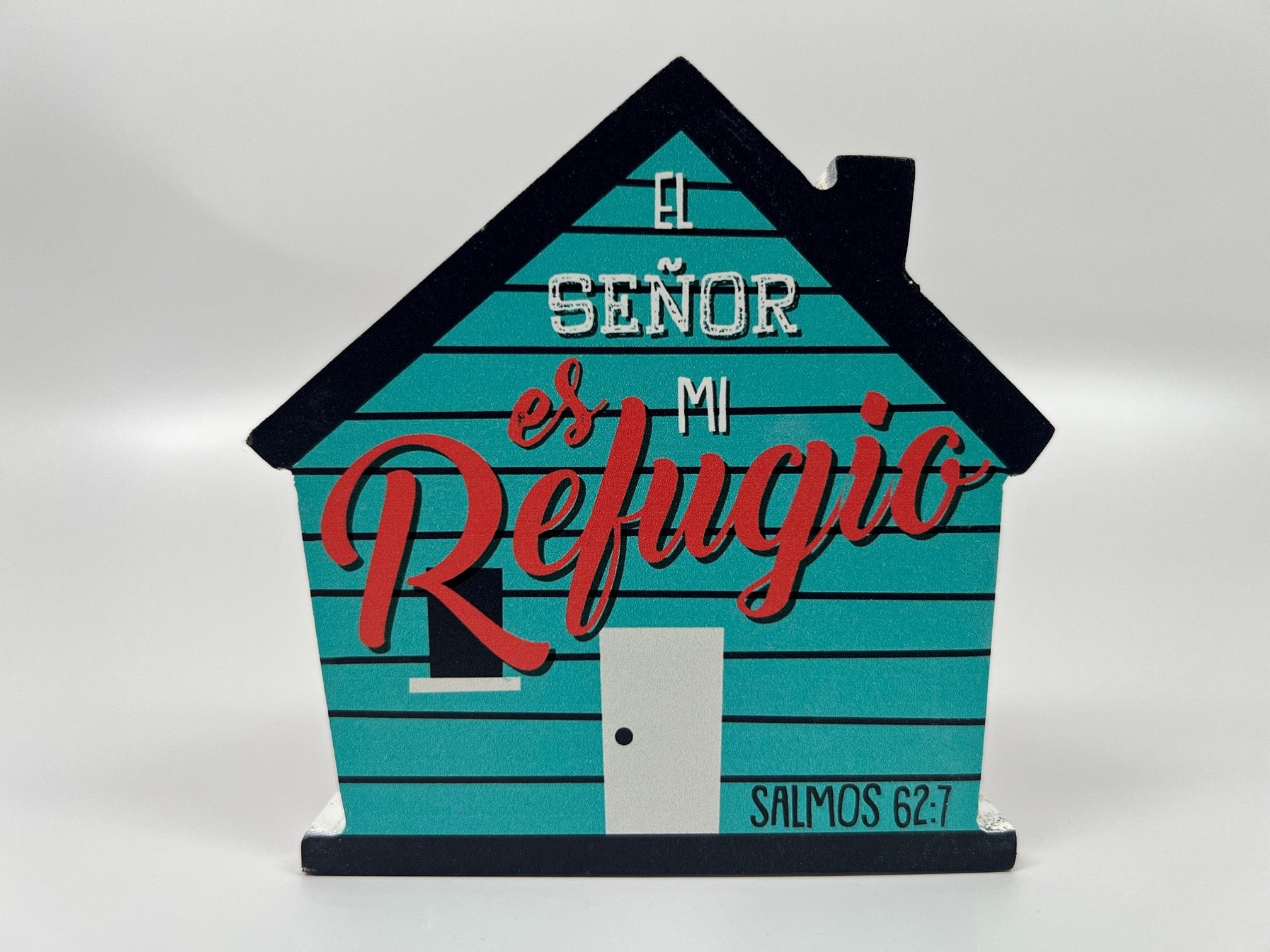 Placa decorativa de Madera en Forma de Casa - El Señor es mi Refugio  Salmos 62:7