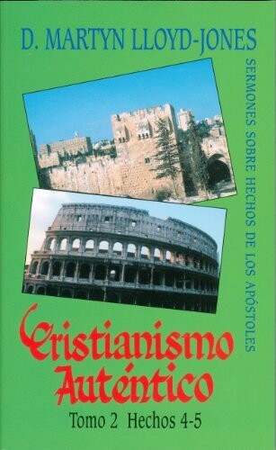 Cristianismo Autentico Tomo 2/ Hechos 4-5