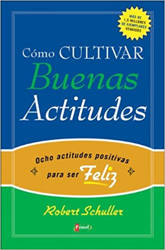 Como cultivar buenas actitudes