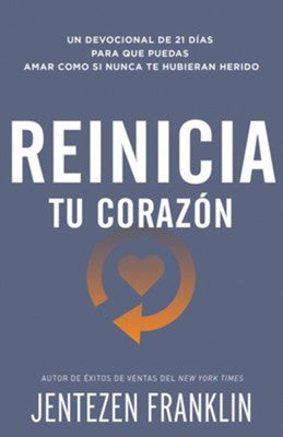 Reinicia tu corazon | Devocional de 21 días