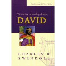 David: Un Hombre de Pasion y destino