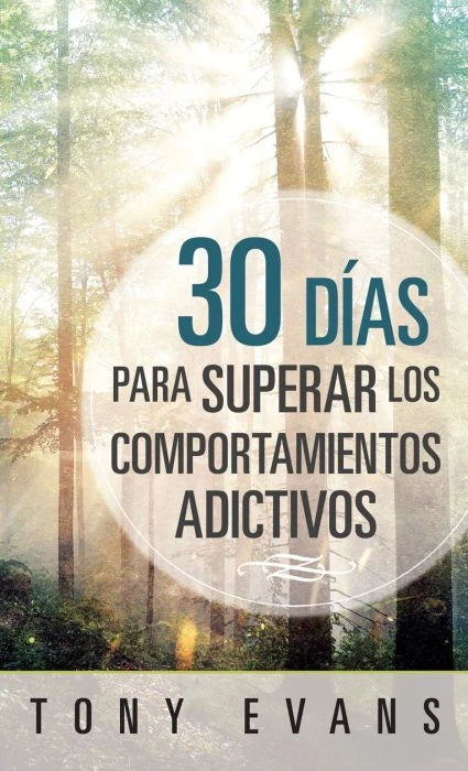 30 Dias para superar los comportamientos adictivos