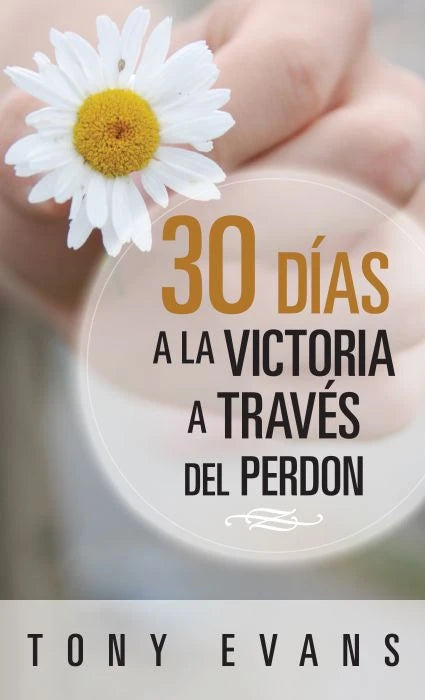 30 Dias a la victoria a traves del perdon