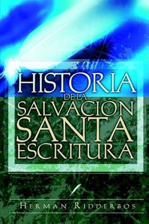 Historia de la salvacion y Santa Escritura