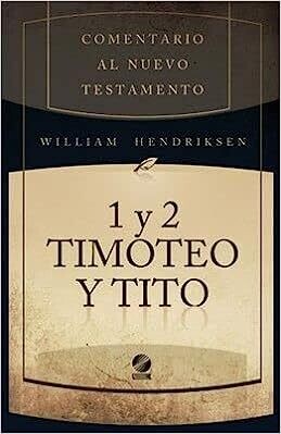 Comentario al N.T. 1 y 2 Timoteo & Tito