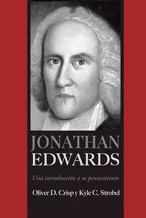 Jonathan Edwards: Una introduccion a su pensamiento