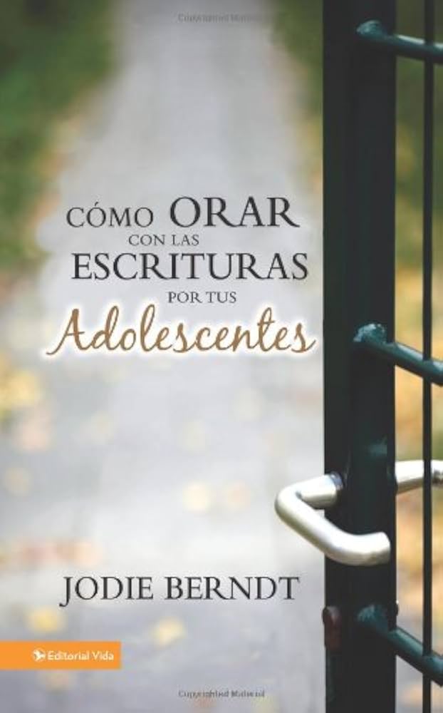 Oraciones biblicas por nuestros adolescentes