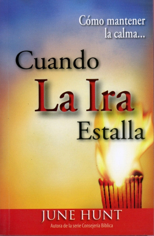 Como mantener la calma cuando la ira estalla  (Bolsillo)