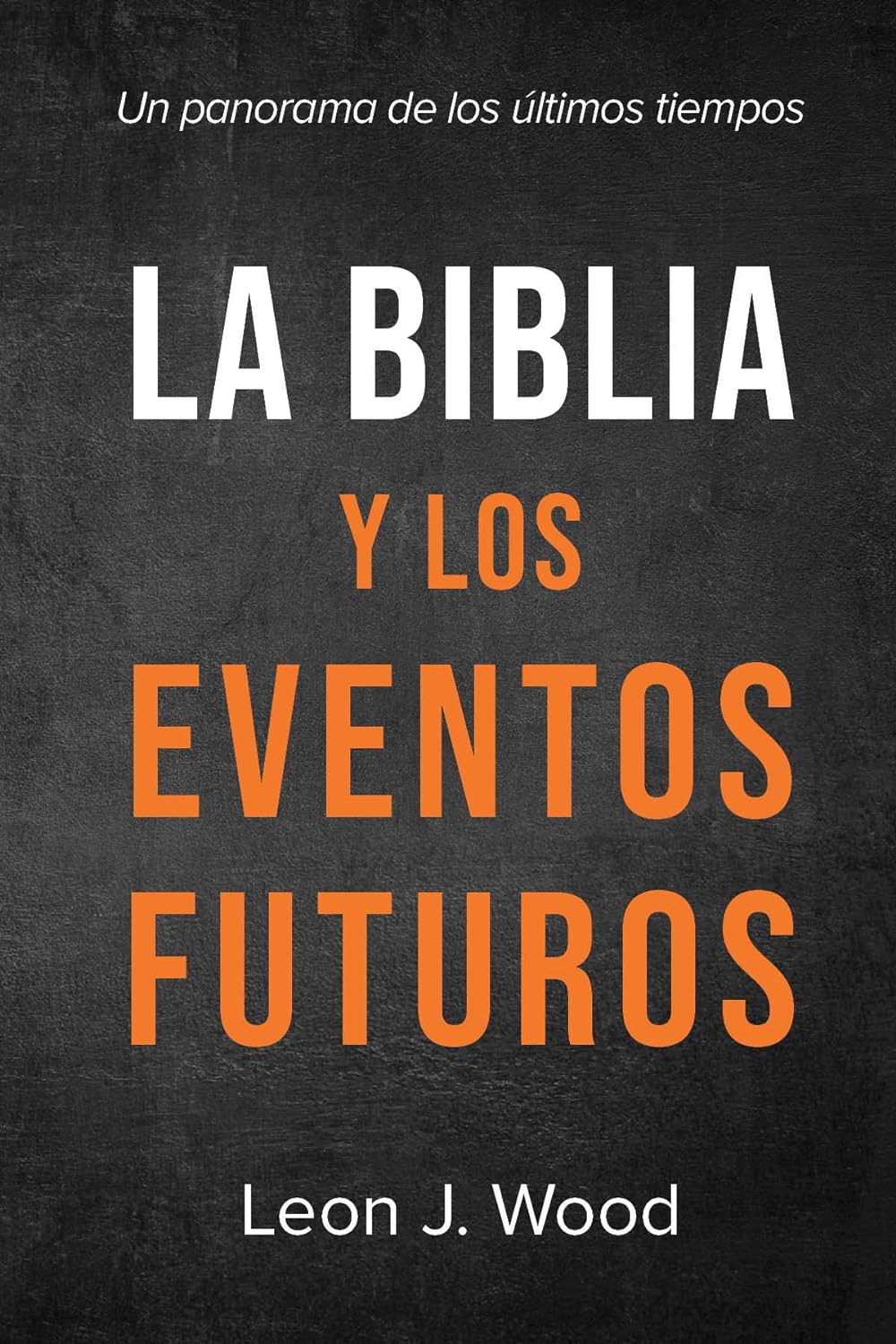 Biblia y los Eventos Futuros