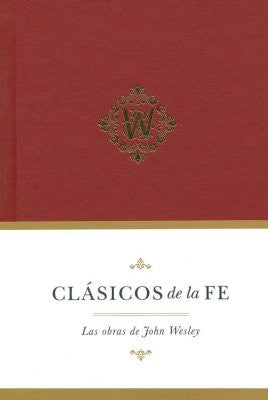 Clasicos de la fe: John Wesley