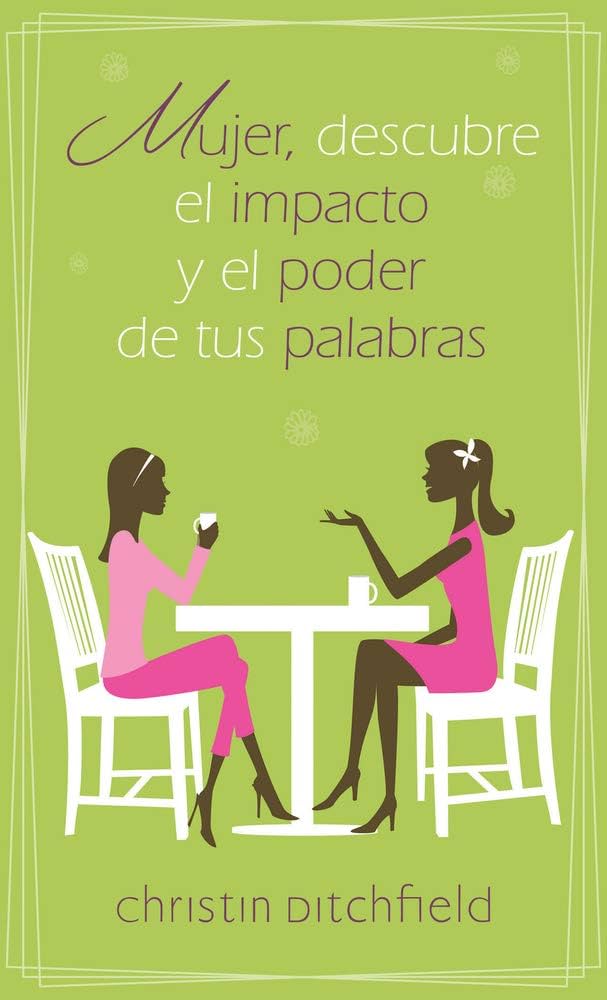 Mujer, descubre el impacto y el poder de tus palabras (Bolsillo)
