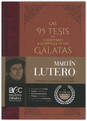 95 Tesis: Comentario a la epistola de los Galatas