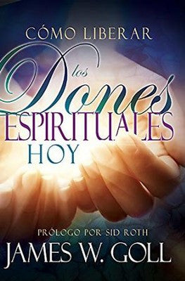Como liberar los dones espirituales hoy