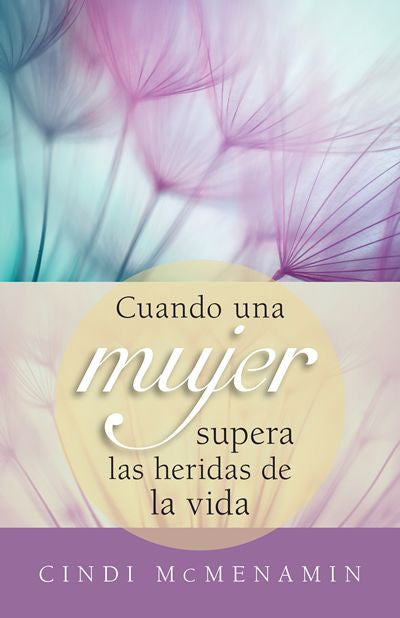 Cuando una mujer super las heridas de la vida