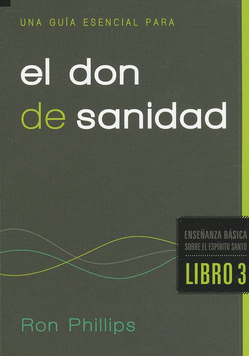Guia Esencial Para El Don De Sanidad