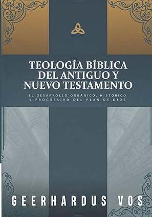 Teologia Biblica del Antiguo y Nuevo Testamento
