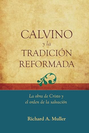 Calvino y la tradicion reformada