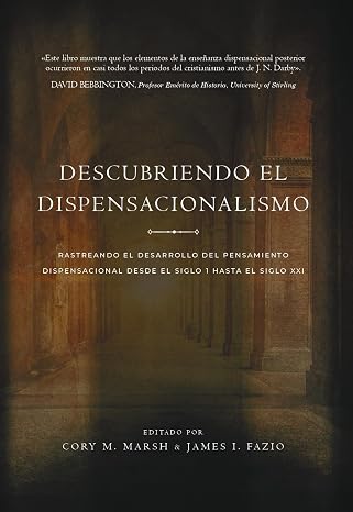 Descubriendo el dispensacionalismo