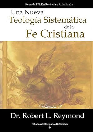 Una nueva teologia sistematica de la fe cristiana Vol. 2