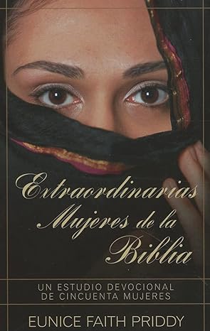 Extraordinarias mujeres de la Biblia