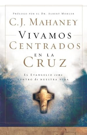Vivamos centrados en la cruz