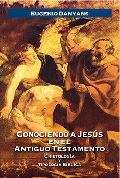 Conociendo a Jesus en el Antiguo Testamento