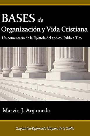 Bases de la vida y organizacion cristiana