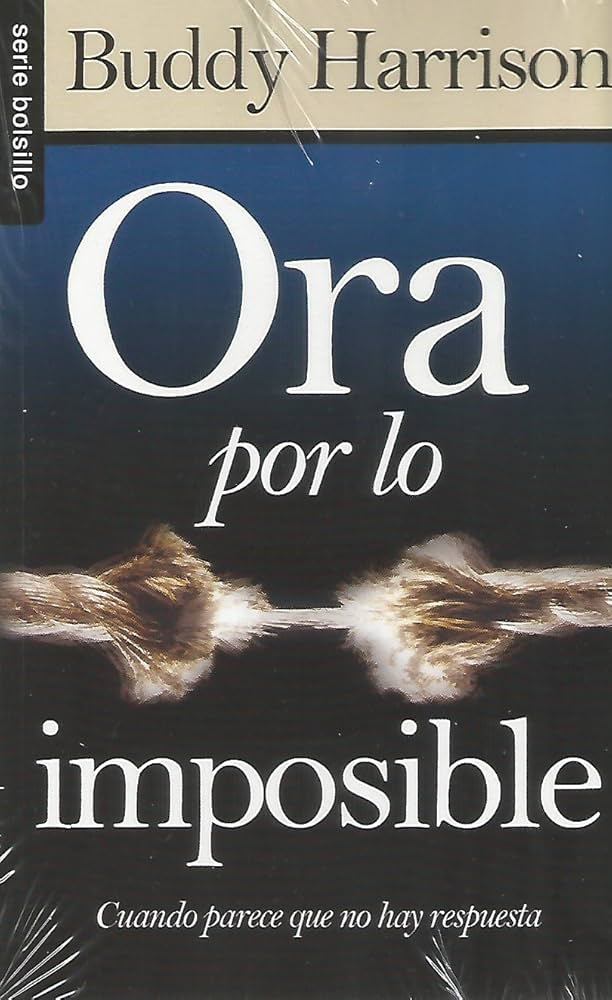 Ora por lo imposible  (Bolsillo)