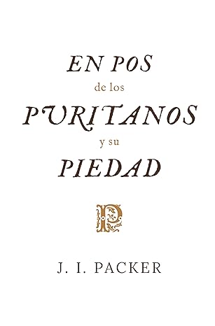 En pos de los puritanos y su piedad
