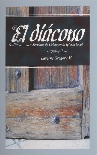 Diacono, servidor de cristo en la iglesia local