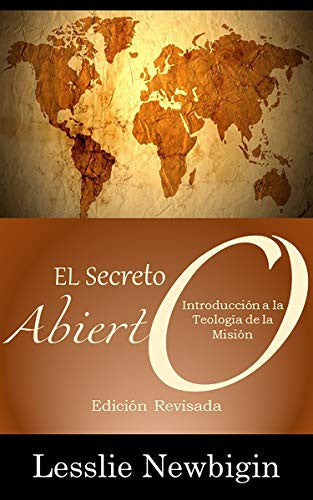 Secreto Abierto: Introduccion a la teologia de la mision