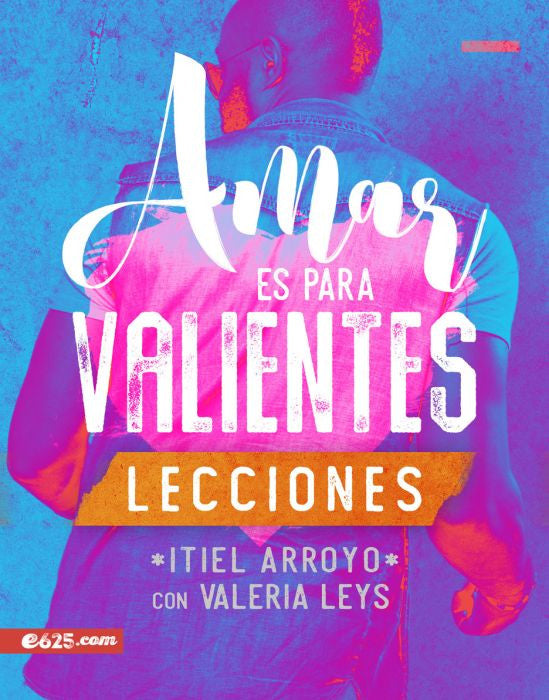 Amar es para valientes Lecciones