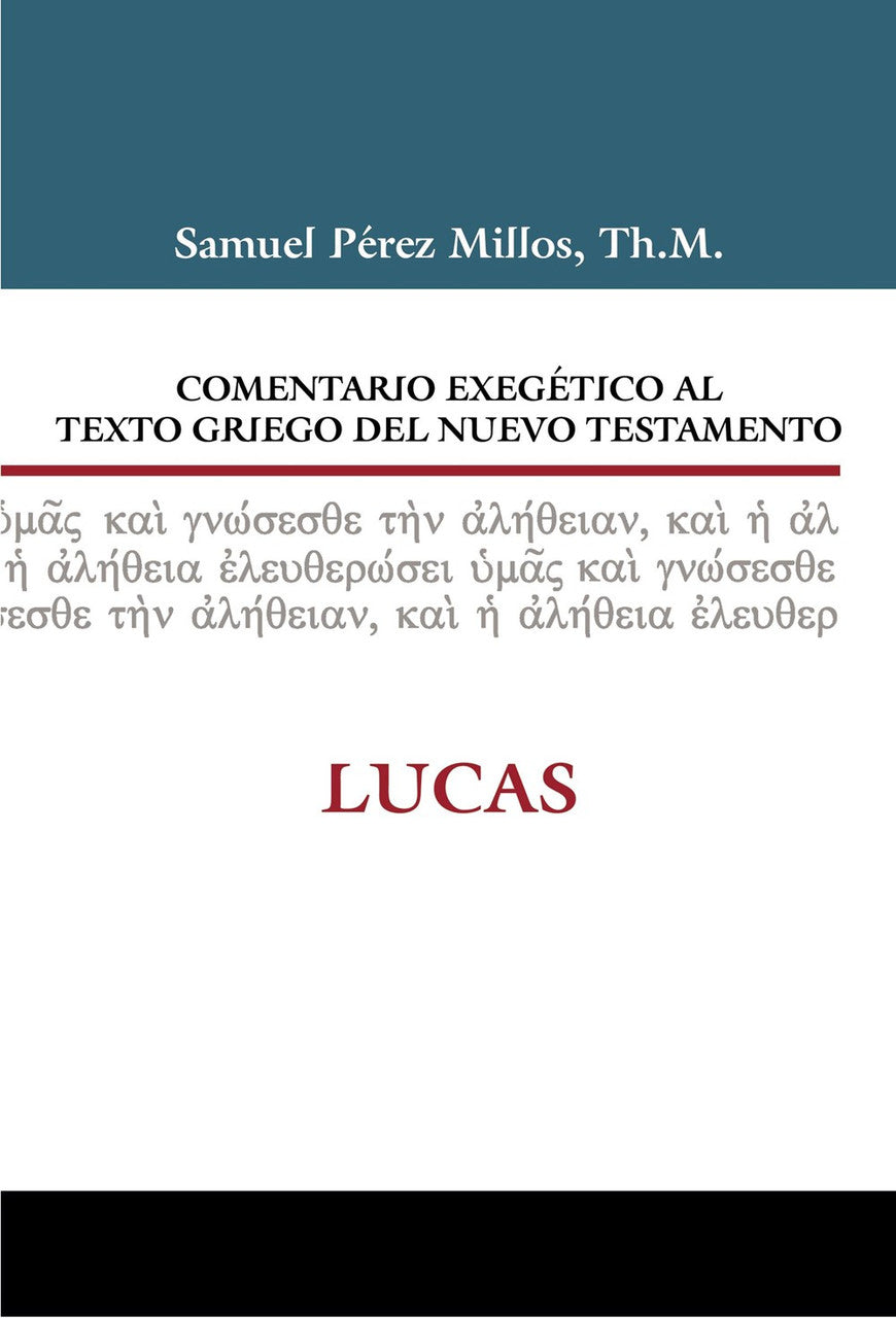 Comentario Del Nuevo Testamento, Lucas