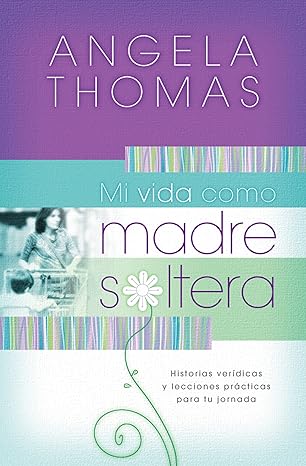 Mi vida como madre soltera