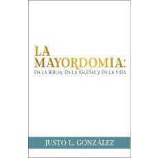 Mayordomia, en la iglesia y en la vida