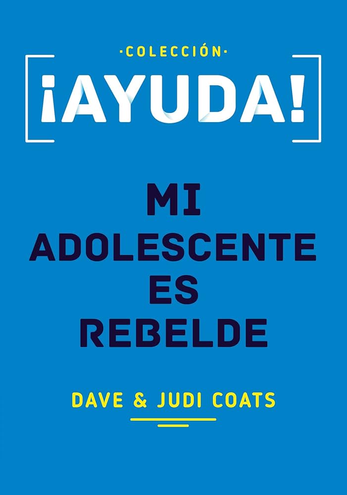 Ayuda! Mi adolescente es rebelde