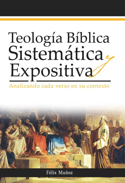 Teologia biblica sistematica y expositiva