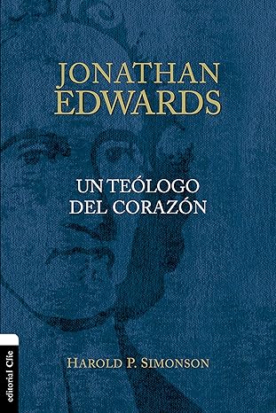 Jonathan Edwards, un teologo del corazon