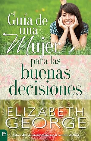 Guia de una mujer para las buenas decisiones