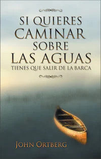 Si quieres caminar sobre las aguas