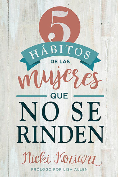 5 Habitos de las mujeres que no se rinden