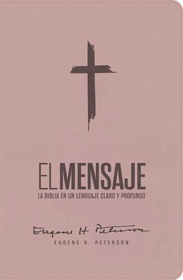 Biblia El Mensaje (SentiPiel, Soft Pink): La Biblia en un lenguaje claro y profundo