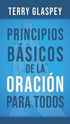 Principios basicos de la oracion para todos - Serie Favoritos